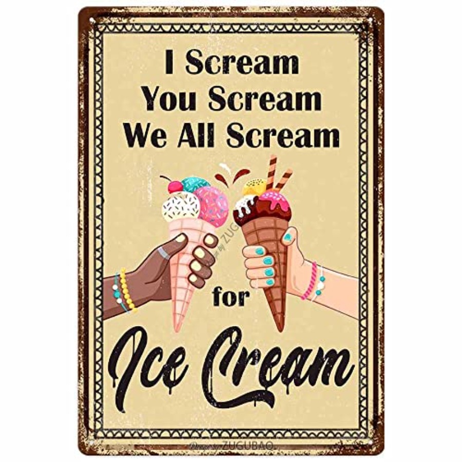 Home Decor Store - Ice Cream Metal SignI Scream You